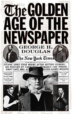 The Golden Age Of The Newspaper