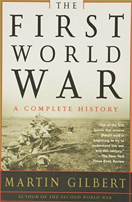 The First World War: A Complete History