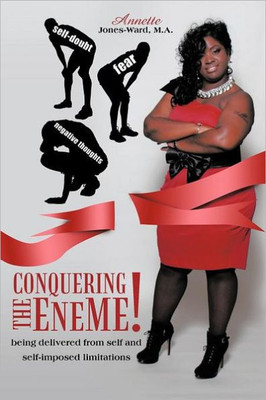 Conquering The EneME!: Being delivered from self and self-imposed limitations
