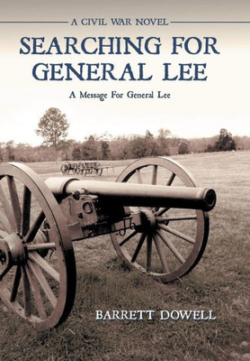Searching for General Lee: A Civil War Novel