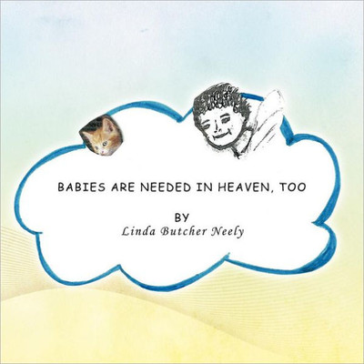 Babies Are Needed in Heaven, Too