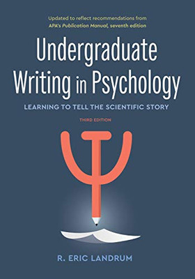 Undergraduate Writing In Psychology: Learning To Tell The Scientific Story, 3Rd Ed. 2020 Copyright