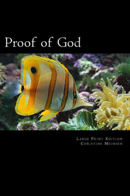 Proof of God: For Skeptics & Believers Large Print
