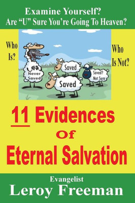 11 Evidences Of Eternal Salvation: Are ""U"" Sure You're Going To Heaven?