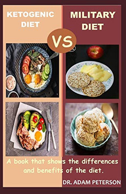 KETOGENIC DIET VS MILITARY DIET: A book that shows the differences and benefits of the diet