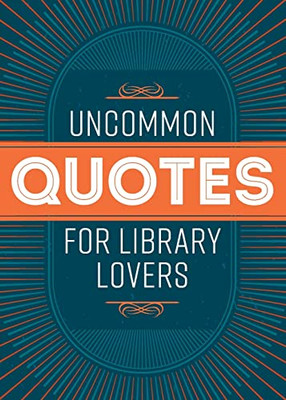 Uncommon Quotes For Library Lovers