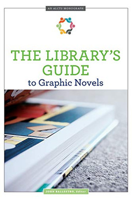 The Library'S Guide To Graphic Novels (Alcts Monograph)