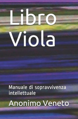 Libro Viola: Manuale di sopravvivenza intellettuale