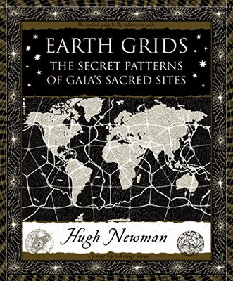 Earth Grids: The Secret Patterns Of Gaia'S Sacred Sites (Wooden Books)