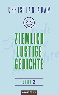 Ziemlich Lustige Gedichte: Band 2 (German Edition)