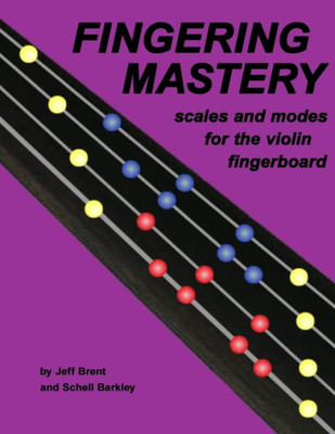 Fingering Mastery - scales and modes for the violin fingerboard