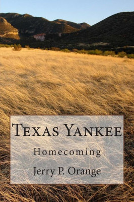 Texas Yankee: Homecoming