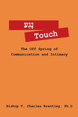 נָגַע Touch: The Off Spring of Communication and Intimacy