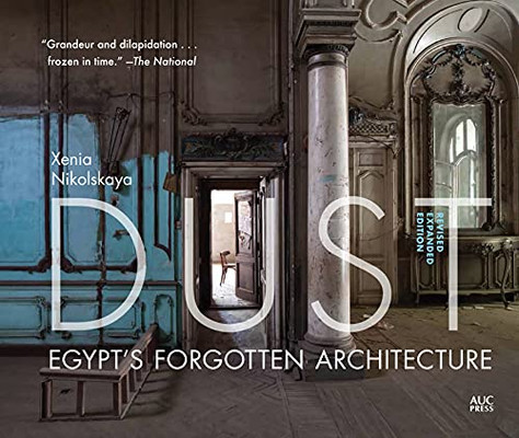 Dust: Egypt'S Forgotten Architecture