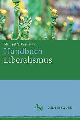Handbuch Liberalismus (German Edition)
