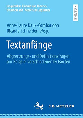 Textanfã¤Nge: Abgrenzungs- Und Definitionsfragen Am Beispiel Verschiedener Textsorten (Linguistik In Empirie Und Theorie/Empirical And Theoretical Linguistics) (German Edition)