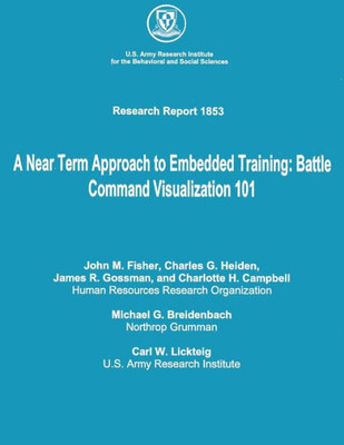 A Near Term Approach to Embedded Training: Battle Command Visualization 101
