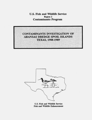Contaminants Investigation of Aransas Dredge Spoil Islands, Texas, 1988-1989