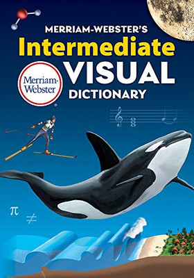 Merriam-Webster'S Intermediate Visual Dictionary, New Title, 2020 Copyright