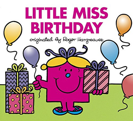 Little Miss Birthday (Mr. Men And Little Miss)