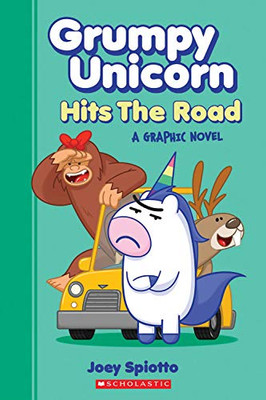Grumpy Unicorn Hits The Road (Grumpy Unicorn Graphic Novel)