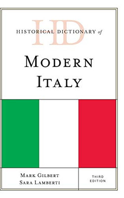 Historical Dictionary of Modern Italy (Historical Dictionaries of Europe)