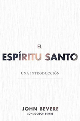 El Esp?¡Ritu Santo: Una Introducci??N (Spanish Edition)