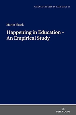 Happening In Education - An Empirical Study (Gdansk Studies In Language)