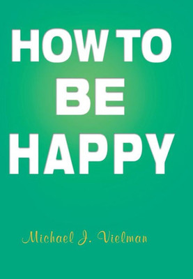 How to Be Happy