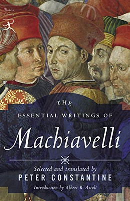 The Essential Writings Of Machiavelli (Modern Library Classics)