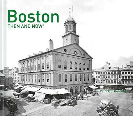 Boston Then And Nowâ®