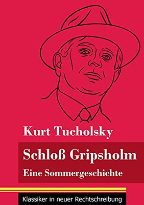 Schloss Gripsholm: Eine Sommergeschichte (Band 157, Klassiker In Neuer Rechtschreibung) (German Edition) - Paperback