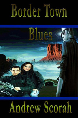Border Town Blues: Dalton's Blues