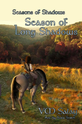 Seasons of Shadows: Season of Long Shadows