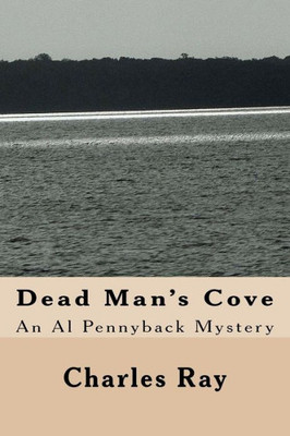 Dead Man's Cove: An Al Pennyback Mystery