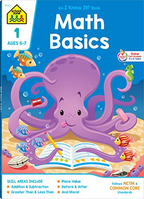 School Zone - Math Basics 1 Workbook - 64 Pages, Ages 6 To 7, 1St Grade, Numbers 1-100, Identifying Numbers, Skip Counting, And More (School Zone I Know It!® Workbook Series)
