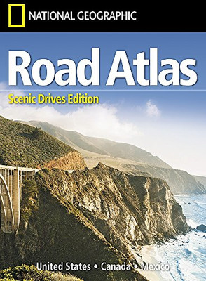 Road Atlas: Scenic Drives Edition [United States, Canada, Mexico] (National Geographic Guide Map) (National Geographic Recreation Atlas)