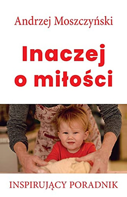 Inaczej O Milosci (Polish Edition)