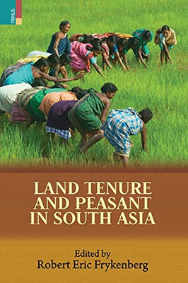 Land Tenure And Peasant In South Asia