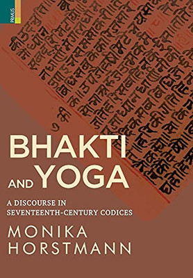 Bhakti And Yoga: A Discourse In Seventeenth-Century Codices