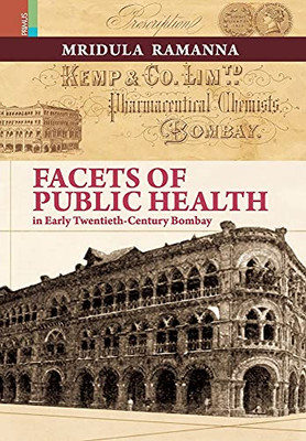 Facets Of Public Health In Early Twentieth-Century Bombay