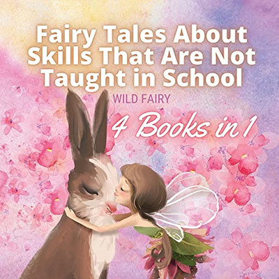 Fairy Tales About Skills That Are Not Taught In School: 4 Books In 1 - Paperback