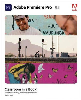 Adobe Premiere Pro Classroom In A Book (2021 Release)