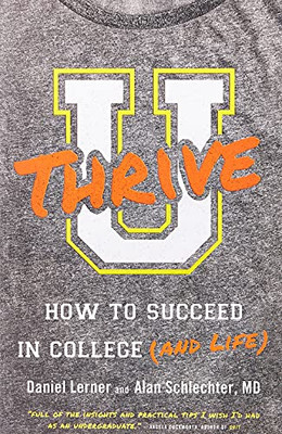 U Thrive: How To Succeed In College (And Life)