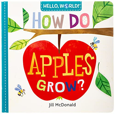 Hello, World! How Do Apples Grow?