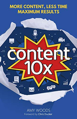 Content 10x: More Content, Less Time, Maximum Results