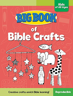 Big Book Of Bible Crafts For Kids Of All Ages (Big Books)