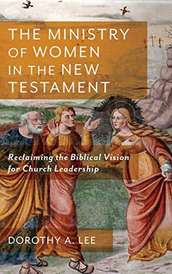 Ministry Of Women In The New Testament