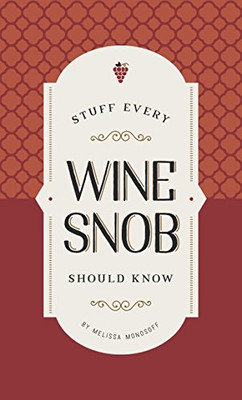 Stuff Every Wine Snob Should Know (Stuff You Should Know)