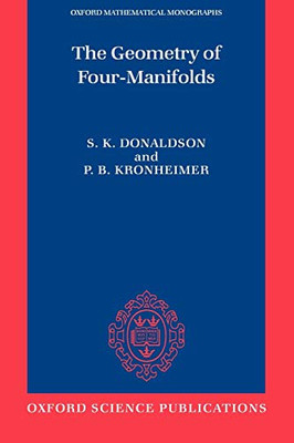 The Geometry Of Four-Manifolds (Oxford Mathematical Monographs)